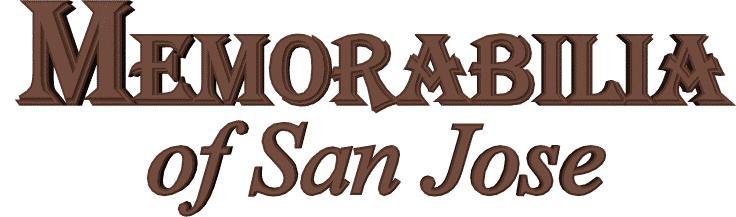Memorabilia of San Jose